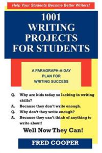 1001 Writing Projects for Students
