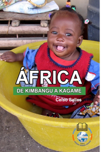 ÁFRICA, DE KIMBANGU A KAGAME - Celso Salles