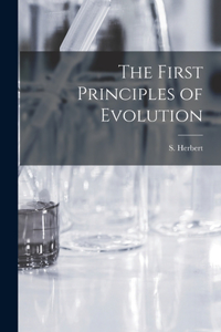 First Principles of Evolution [microform]