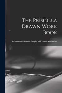 Priscilla Drawn Work Book