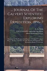 ... Journal Of The Calvert Scientific Exploring Expedition, 1896-7
