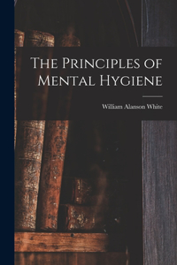 Principles of Mental Hygiene
