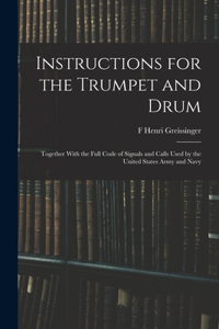 Instructions for the Trumpet and Drum