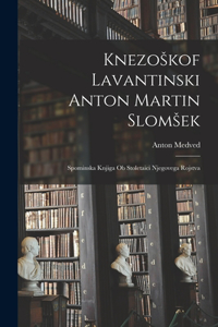 Knezoskof Lavantinski Anton Martin Slomsek