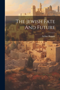 Jewish Fate And Future