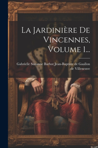 Jardinière De Vincennes, Volume 1...