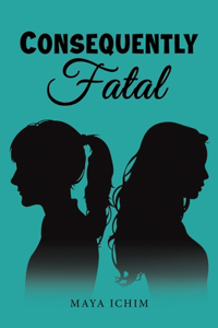 Consequently Fatal