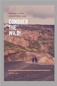 Conquer the Wild! Bucket List