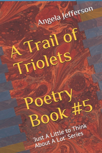 Trail of Triolets