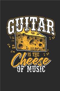 Guitar Is The Cheese Of Music