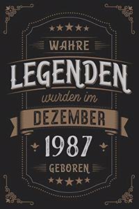 Wahre Legenden wurden im Dezember 1987 geboren