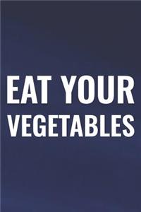 Eat Your Vegetables