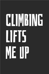 Climbing Lifts Me Up