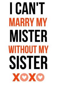 I Can't Marry My Mister Without My Sister