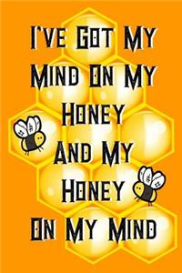 I've Got My Mind On My Honey And My Honey On My Mind