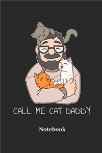 Call Me Cat Daddy Notebook