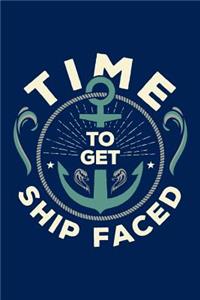 Time to Get Ship Faced
