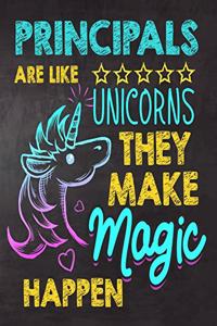 Principals are like Unicorns They make Magic Happen