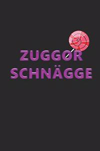 Zuggor Schnägge