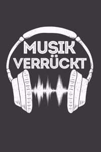 Musik verrückt