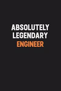 Absolutely Legendary Engineer