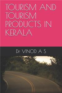 Tourism and Tourism Products in Kerala