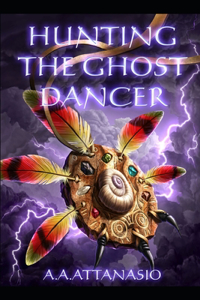 Hunting the Ghost Dancer