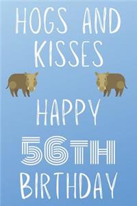 Hogs And Kisses Happy 56th Birthday