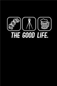 The Good Life