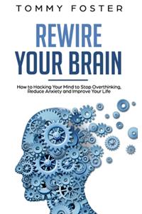 Rewire Your Brain