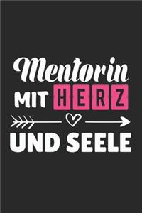 Mentorin Mit Herz und Seele: A5 Punkteraster - Notebook - Notizbuch - Taschenbuch - Journal - Tagebuch - Ein lustiges Geschenk für Freunde oder die Familie und die beste Mentori