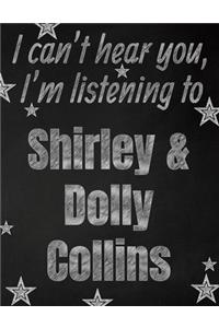 I can't hear you, I'm listening to Shirley & Dolly Collins creative writing lined notebook