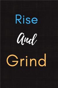 Rise And Grind Notebook Journal Gift