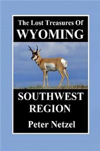 Lost Treasures of Wyoming-Southwest Region