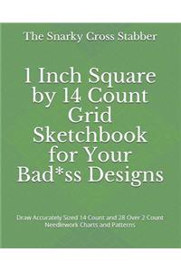 1 Inch Square by 14 Count Grid Sketchbook for Your Bad*ss Designs
