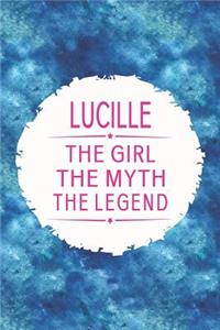 Lucille the Girl the Myth the Legend