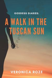 Walk in the Tuscan Sun