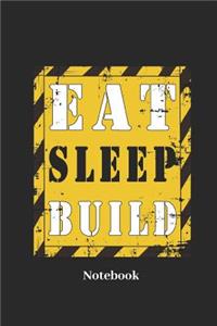 Eat Sleep Build Notebook