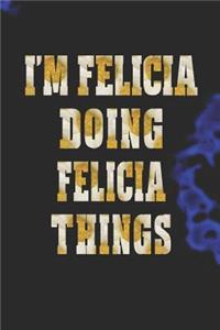 I'm Felicia Doing Felicia Things