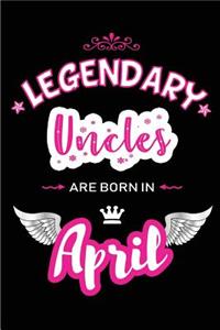 Legendary Uncles Are Born in April
