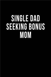 Single Dad Seeking Bonus Mom