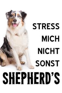 Stress Mich Nicht Sonst Shepherd's