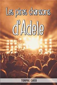 Les pires chansons d'Adele