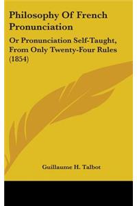 Philosophy of French Pronunciation