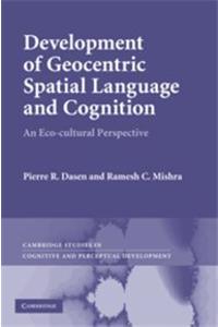 Development Of Geocentric Spatial Language And Cognition - An Eco-Cultural Perspective