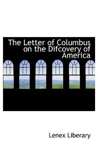 The Letter of Columbus on the Difcovery of America