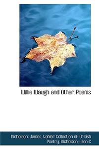 Willie Waugh and Other Poems