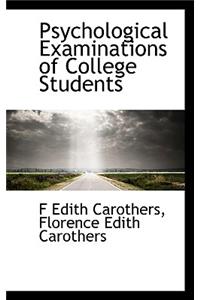 Psychological Examinations of College Students