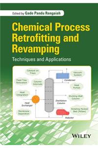 Chemical Process Retrofitting and Revamping