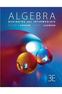 Student Workbook for Aufmann/Lockwood's Algebra: Beginning and Intermediate, 3rd